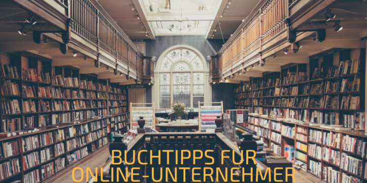 TOP Buchtipps für Online-Unternehmer